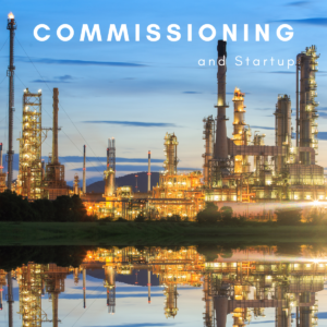 commissioning startup2 300x300 - Commissioning and Startup in Canada's Oil and Gas Sector: Expert Insights on Ensuring Safe and Efficient Operations with Advanced Services and Technologies